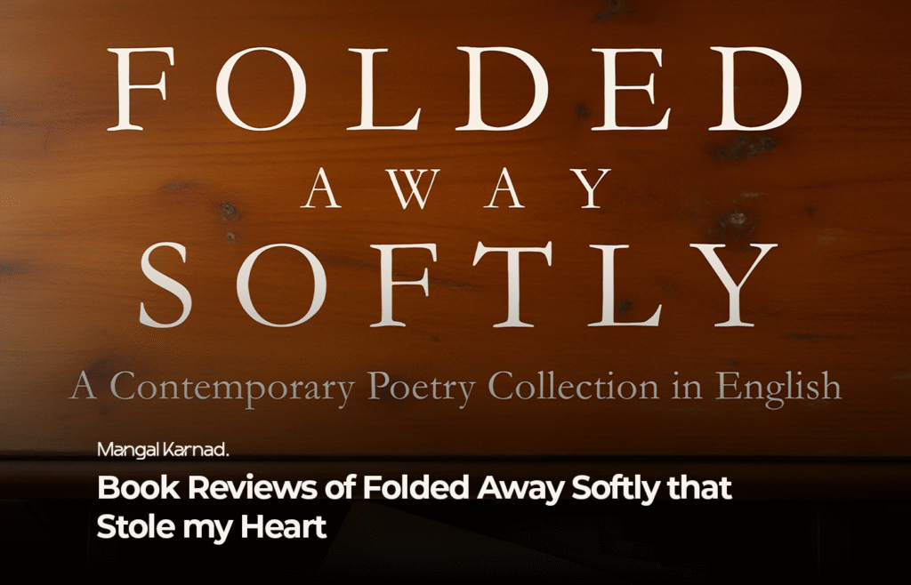 Book Reviews of Folded Away Softly that Stole my Heart