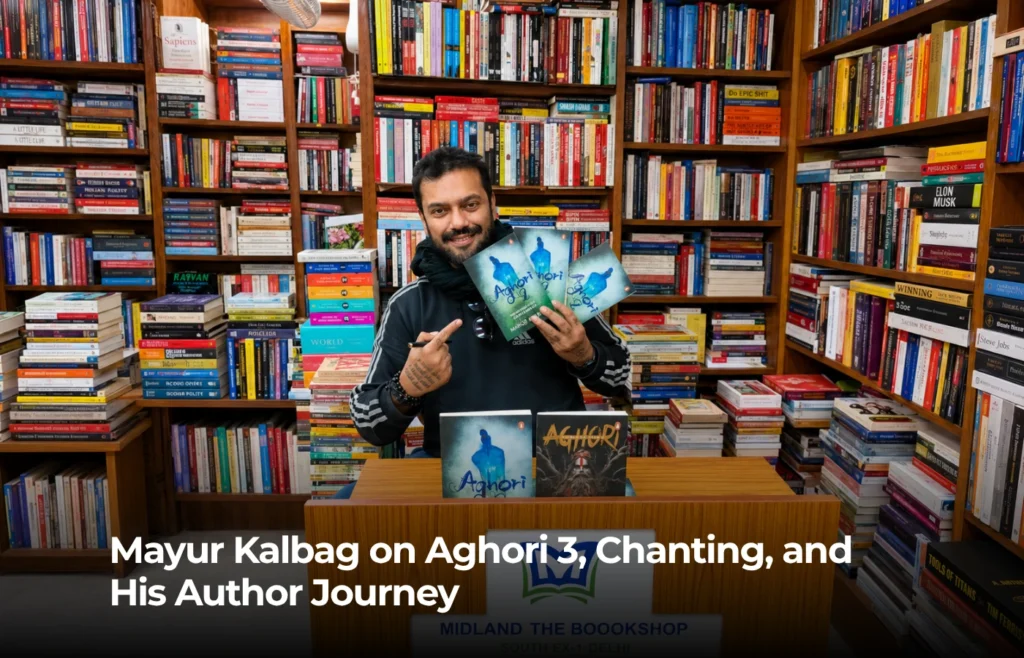 Mayur Kalbag on Aghori 3, Chanting, and His Author Journey blog banner